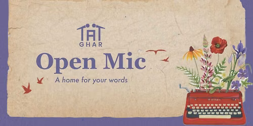 Ghar - An Open Mic for Words by Tape A Tale