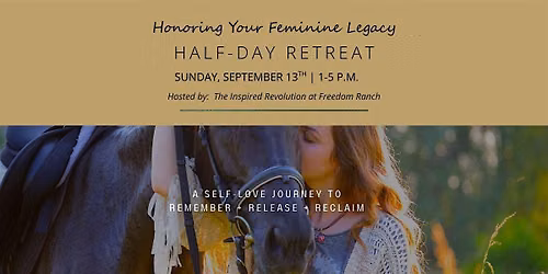 Honoring Your Feminine Legacy Retreat