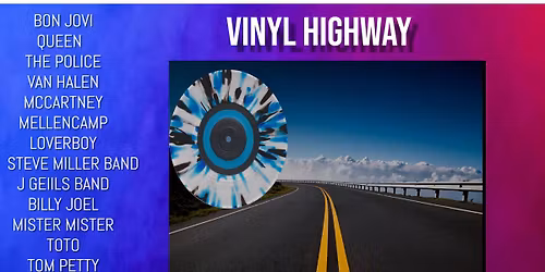 Vinyl Highway at Double Roads Fri Feb 27th 8:30 PM All the Mega Hits from this exciting new band!