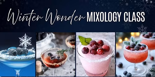 Winter Wonder Mixology Class