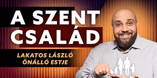 A Szent Csal\u00e1d - Lakatos L\u00e1szl\u00f3 \u00f6n\u00e1ll\u00f3 estje