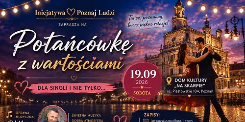 Wrze\u015bniowa Pota\u0144c\u00f3wka z warto\u015bciami dla Singli i nie tylko...:) 19.09.2026 Pozna\u0144