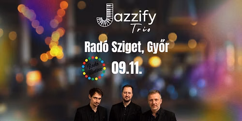 Jazzify Trio @Rad\u00f3 Sziget, Gy\u0151r