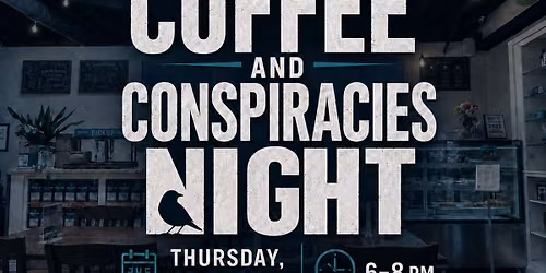 Coffee & Conspiracies