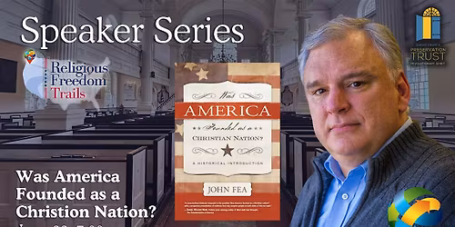 Speaker Series: Was America Founded as a Christian Nation?