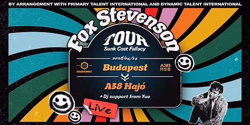 Fox Stevenson Live on the Sunk Cost Fallacy Tour coming live and direct to Budapest