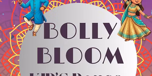 Bolly Bloom Free Kids Dance Workshop 