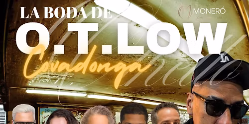 \u00a1NUEVAS FECHAS! LA BODA DE O.T. LOW COVADONGA