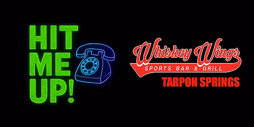 **SUNDAY FUNDAY** At Whiskey Wings TARPON SPRINGS w\/ Hit Me Up!