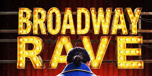 Broadway Rave