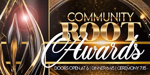 COMMUNITY ROOT AWARDS
