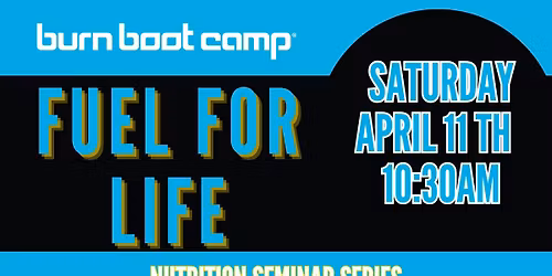 Fuel For Life - Nutrition Seminar. 