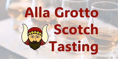 Alla Grotto Scotch Tasting