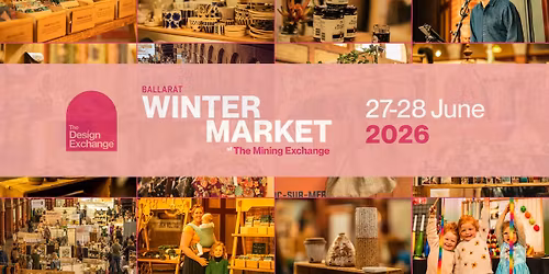 The Design Exchange Winter Market - Ballarat