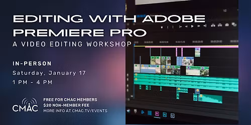 Workshop: Editing with Adobe Premiere