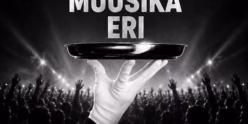 31.07 | EESTI MUUSIKA ERI | KINOMAJA