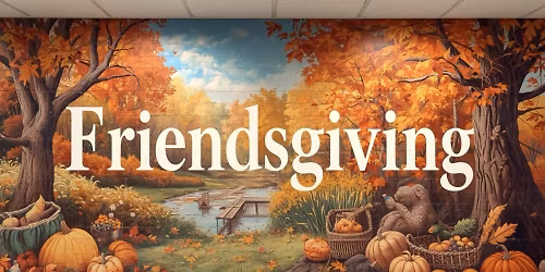 Friendsgiving & Flavors