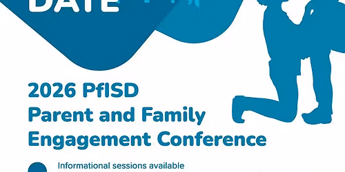 2026 PfISD Parent & Family Engagement Conference