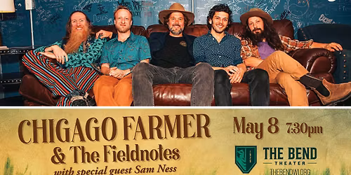 Chicago Farmer & The Fieldnotes with guest Sam Ness