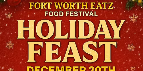 Fort Worth EATZ Holiday Feast & Market