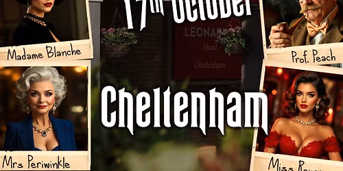 Dinner Death and Breakfast, Cheltenham Spa break \u2013 17th October