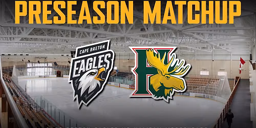 Cape Breton Eagles at Halifax Mooseheads at Scotiabank Centre