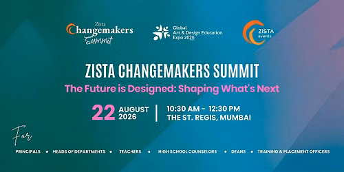 Zista Changemakers Summit 2026 - Future of Design Education - Mumbai