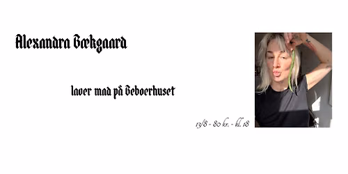 Alexandra B\u00e6kgaard laver mad p\u00e5 Beboerhuset