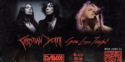 Christian Death & Gene Loves Jezebel: Baby Bat Parade Tour, live in West Chicago at The WC Social!