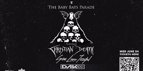 Christian Death & Gene Loves Jezebel: Baby Bat Parade Tour, live in West Chicago at The WC Social!