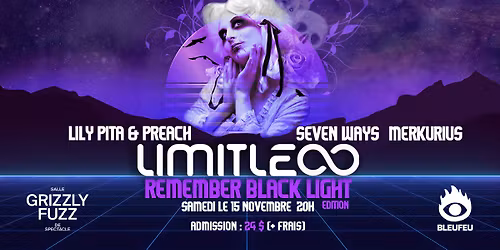 LIMITLESS: Remember Black Light Edition \/\/ Grizzly Fuzz \/ Par BLEUFEU