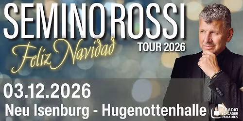 Semino Rossi - Feliz Navidad 2026 - Neu Isenburg