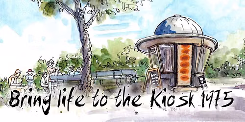 Bring your own glass. Bring your friends. Bring life to the Kiosk 1975