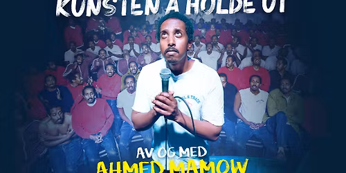 Kunsten \u00e5 holde ut \/\/ Ahmed Mamow