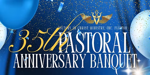 35TH PASTORAL ANNIVERSARY BANQUET