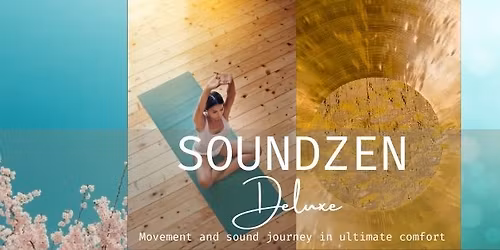 SOUNDZEN Deluxe - movement and sound journey