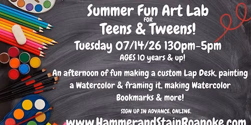 07\/14\/26 (Tuesday) Summer Fun Art Lab for Teens & Tweens! 130pm - 5pm