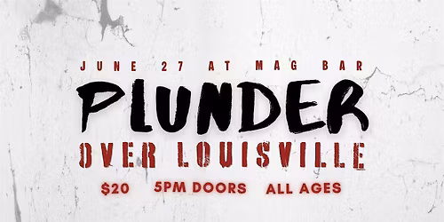 PLUNDER OVER LOUISVILLE 2 0 2 6