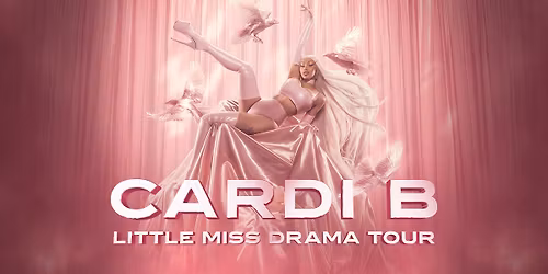 Cardi B - Little Miss Drama Tour