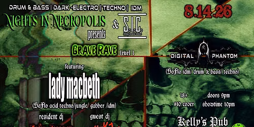 Nights in Necropolis & SIC presents: Grave Rave w\/ Lady Macbeth\/Digital Phantom\/ Munkey +Lady Reaper