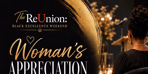 The ReUnion: Women's Appreciation Day