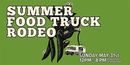 Summer Food Truck Rodeo at Durham Central Park!