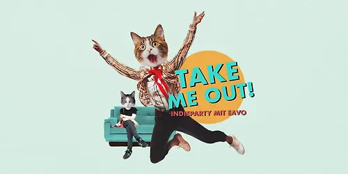 Take Me Out Berlin - die Indieparty mit eavo im Privatclub