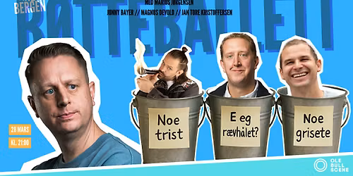 B\u00d8TTEBALLETTEN MED STAND UP BERGEN