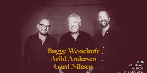 Bugge Wesseltoft \u2013 Arild Andersen \u2013 Gard Nilssen
