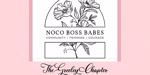 Greeley Noco Boss Babes Networking