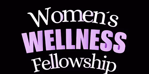 Women's Wellness Fellowship: Mental Wellness Group For Women Of Color