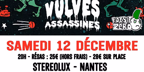 Vulves Assassines + Po\u00e9sie Zero en concert au Stereolux \u00e0 Nantes le 12 d\u00e9cembre 2026