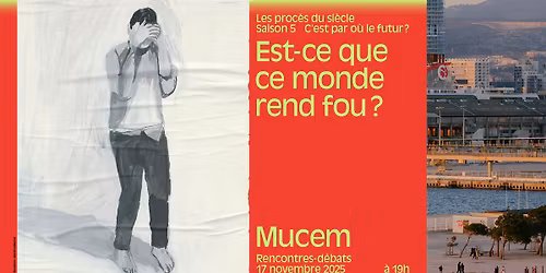 Les proc\u00e8s du si\u00e8cle | Est-ce que ce monde rend fou ?