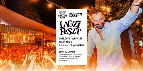 Lagzi Feszt nappali buli | Budapest, Kopaszi Kert (2026-06-18 cs\u00fct\u00f6rt\u00f6k)